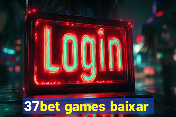 37bet games baixar